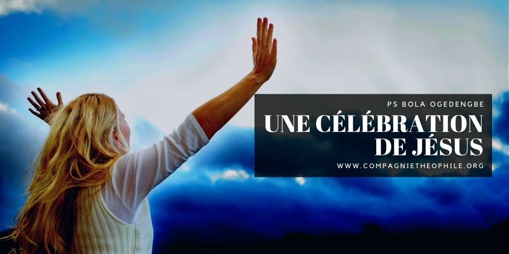 Une célébration de Jésus