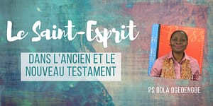 Le Saint Esprit dans l'ancien et lenouveau testament